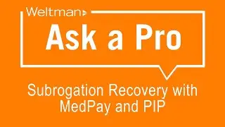 Ask a Pro: Subrogation Recovery with MedPay and PIP