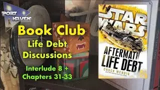 PH Book Club: Life Debt Discussions (Interlude + Chapters 31-33)