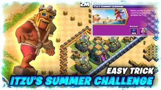 ITZU SUMMER CHALLENGE - EASY TRICK TO 3 STAR 😍 - CLASH OF CLANS
