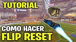 TUTORIAL FLIP RESET | APRENDER A COMO HACER FLIP RESET MUY F&Aacute;CIL EN ESPA&Ntilde;OL