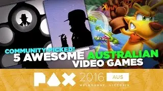 5 Amazing Australian-Made Video Games - PAX Aus 2016