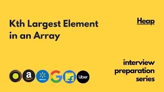 Kth largest element in an array | Leetcode 215 | Interview Preparation Series | Heap
