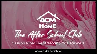 ACM After School Club: Live Streaming for Beginners