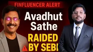🔥Avadhut Sathe SEBI Raid EXPOSED | Finfluencer Scam or Real Truth? Avadhut Sathe Controversy | SEBI