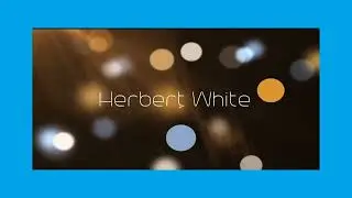 Herbert White - appearance