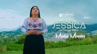 Jessica Tu princesa Andina 
