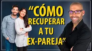 Como Recuperar a tu Ex pareja asombrosa estrategia para reconquistar a tu ex novio o novia