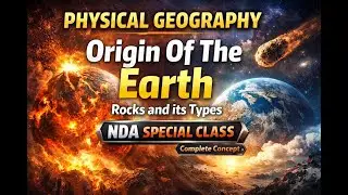 Origin of the Earth Physical Geography Full Explanation || #nda #upsc #geography #physicalgeography