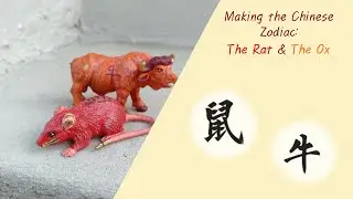 Making the Chinese Zodiac - Part 10 & 11: Rat and Ox