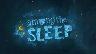 Among the Sleep - Trailer