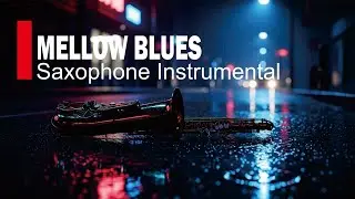 Chill Blues Saxophone Instrumental | Background Music