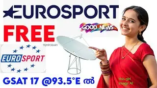 EuroSport Channel On Free Dish | Gsat 17 | free dish tv channel setting malayalam |  temporary free