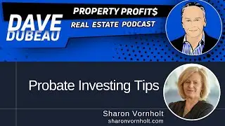 Probate Investing Tips with Sharon Vornholt