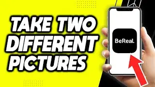 How To Take Two Different Pictures On BeReal (EASY 2022)
