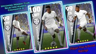 Upcoming Monday Confirm Club Selection Madrid Chamartin B In eFootball | Player Max & Boost Ratings