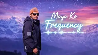 Maya Ko Frequency | Nepali Rap + Pop Fusion | Love Song 2025
