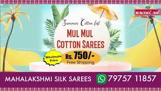 MSS, Krishnagiri. WA. 79757 11857. Mul Mul Cotton #Summer Sale # PRICE Rs. 700/- only. FREE Shipping