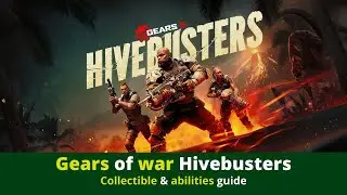 Gears of War HiveBuster collectible & ability guide