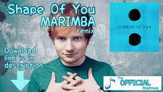 Shape of you - Ed Sheeran (Latest marimba ringtone) for iPhone