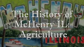 The History of McHenry IL:  Agriculture