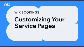 Wix Bookings | Customizing Your Service Pages