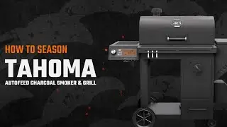 How to Season the Tahoma&trade; Auto-Feed Charcoal Smoker | Oklahoma Joe's&reg;️