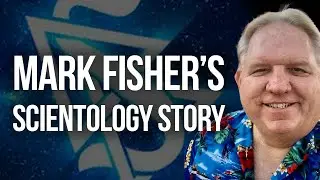 'I was David MIscavige's right hand man' - Mark Fisher's Scientology Story
