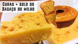 Curau de milho verde e Receita do Bolo de Bagaço do Milho |Canjica nordestina| Bolo de milho