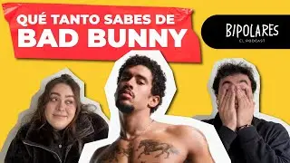 BAD BUNNY: &iquest;GENIO musical o SOBREVALORADO? | BIPOLARES EP.0