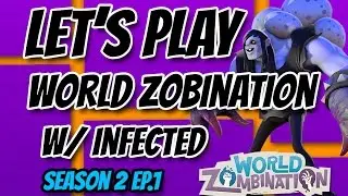 Let's Play World Zombination w/ Infected- Legendary Status Achieved