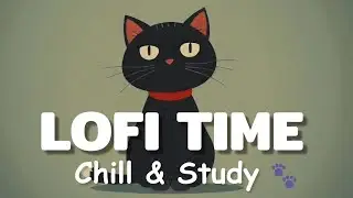 🐱📚 Cozy Study LOFI - Chill Beats with Lo-Fi Hip Hop Mix (1 Hour) 🎵🛋️