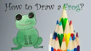 How to Draw a Frog?!