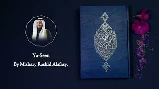 36. Ya-Seen (yaseen) | Recitation By Mishary Rashid Alafasy.