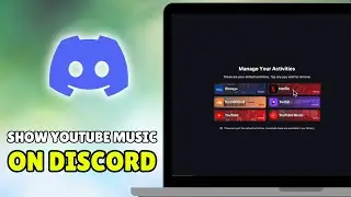 Как показать YouTube/YouTube Music в статусе Rich Presence в Discord (2025) &mdash; Полное руководство