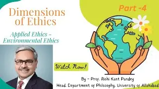 Dimensions of Ethics | Applied Ethics| Environmental Ethics| Administrative Ethics| GS - 4th Paper.
