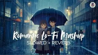 Mind Relaxing Music Hindi Song|Mind Relaxing Songs Lofi Mashup | Mind Relaxing Songs|S-116