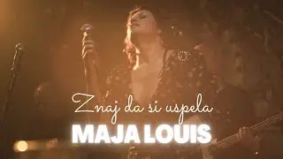 Maja Louis - Znaj Da Si Uspela - LIVE