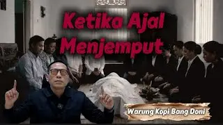 Ketika Ajal Menjemput || Warung Kopi Bang Doni