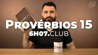 Provérbios 15 | Vai na Bíblia #6h07club