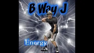B Way J ENERGY Prod by Petrofsky Beats