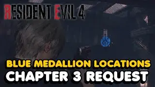 Resident Evil 4 Remake - Chapter 3 Blue Medallion Locations (Request Guide)