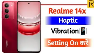 realme 14x turn on haptic vibration setting | haptic vibration setting in realme 14x