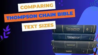 Thompson Chain Reference Bibles: A Side By Side Comparison
