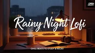 Rainy Night Lofi 🌧️ | chill beats to relax