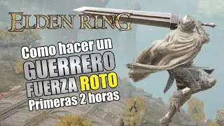 Como hacer una BUILD DE FUERZA ROTA en las 2 PRIMERAS HORAS - Elden Ring (Gameplay Espa&ntilde;ol)