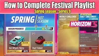 Forza Horizon 5 How to Complete Festival Playlist Spring season Series 9