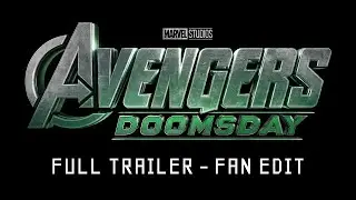 Avengers: Doomsday - Full Trailer Fan Edit