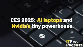 CES 2025 AI laptops and Nvidia&rsquo;s Project DIGIT