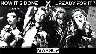 How It's Done x ...Ready For It? [Mashup] | HUNTR/X (from 
