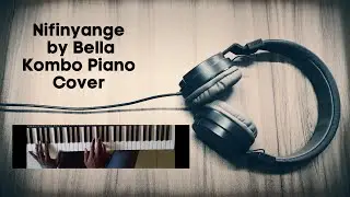 Nifinyange by Bella Kombo Piano Cover